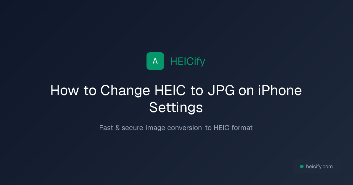 Change iPhone Camera from HEIC to JPG