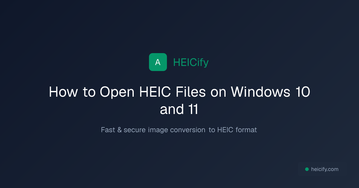 Open HEIC Files on Windows 10 & 11
